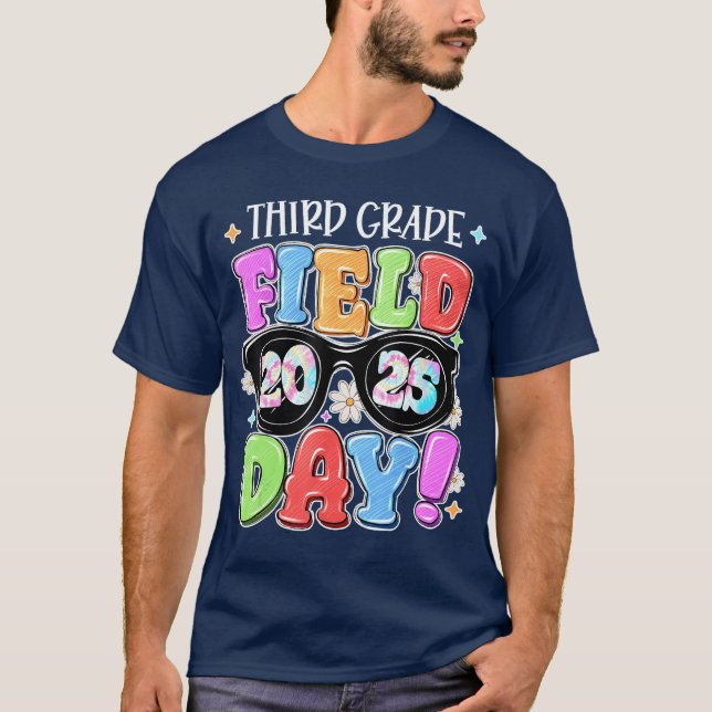 Third Grade Field Day Fun Day 2025 School Field Da T-Shirt (Front)