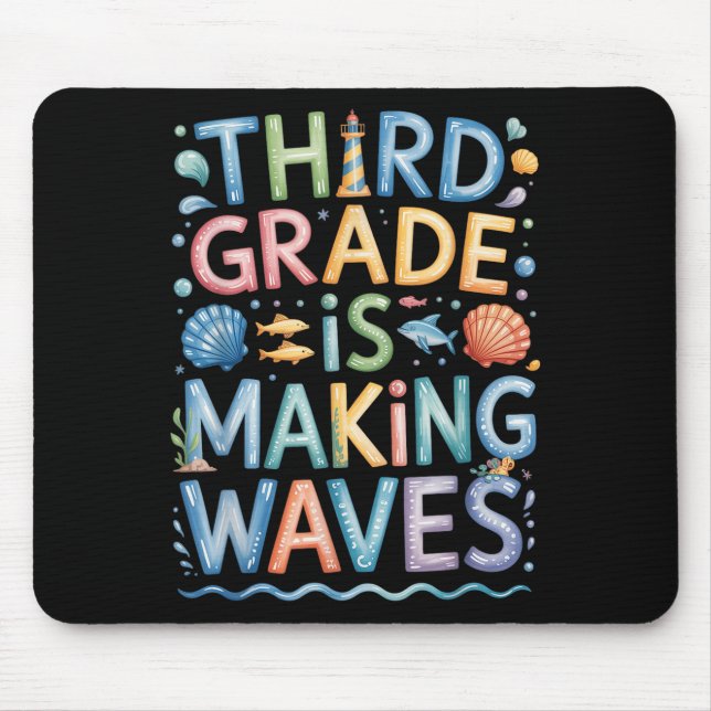 Third Grade Is Making Waves Back To School Kids An Mouse Mat (Front)