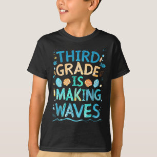Third Grade Is Making Waves Back To School Kids An T-Shirt