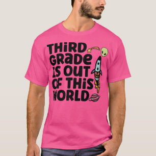 Third Grade Is Out Of This World T-Shirt