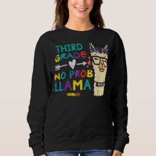 Third Grade No Prob Llama 3rd First Day Of School Sweatshirt