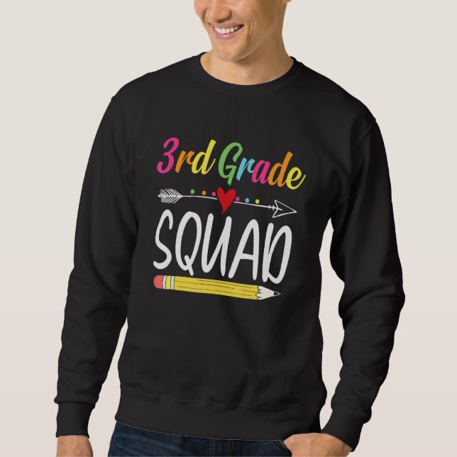 Third Grade Squad 3rd Teacher Student Team Back To Sweatshirt (Front)