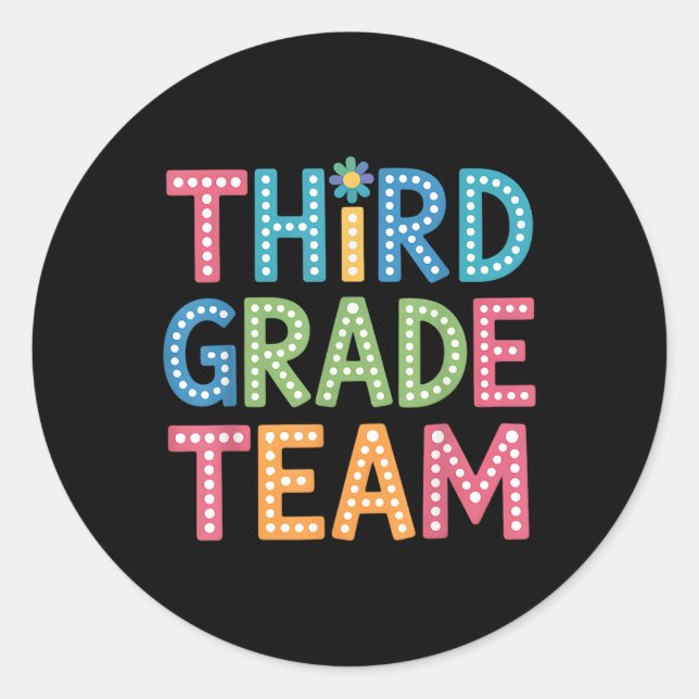 Third Grade Team Colourful Back To School Teacher  Classic Round Sticker (Front)