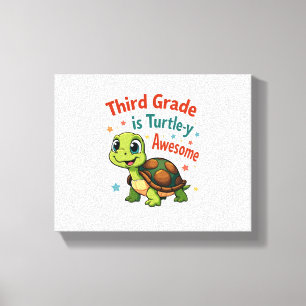Third grade Turtle-y Awesome 3rd Grade Back to Sch Canvas Print