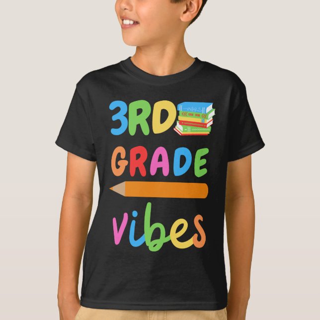 third grade vibes 3rd grade T-Shirt (Front)