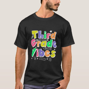 Third Grade Vibes Back To School 3Rd Grade Team 1S T-Shirt