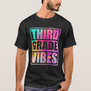 Third Grade Vibes  First Day Of 3rd Grade Back Sch T-Shirt