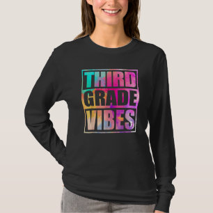 Third Grade Vibes First Day Of 3rd Grade Back Sch T-Shirt