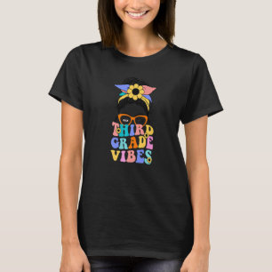 Third Grade Vibes Messy Bun 3rd Grade Teacher Life T-Shirt