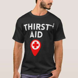 Thirst Aid Funny Bartender Gift Bartending Joke Mi T-Shirt