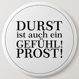 Thirst is also a feeling! Cheers! Black 6 Cm Round Badge