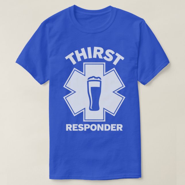 Thirst Responder Funny Design for Bar Tenders  T-Shirt (Design Front)
