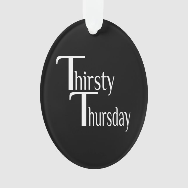 Thirsty Thursday Ornament (Front)