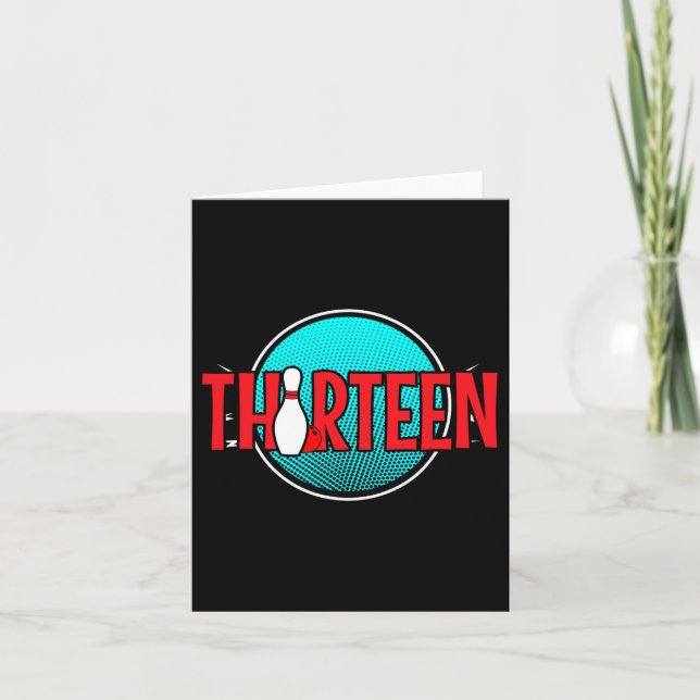 Thirteen Bowling Birthday 13 Years Old Boy Birthda Card (Front)
