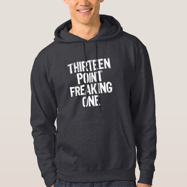 thirteen point freaking one white hoodie (Front)