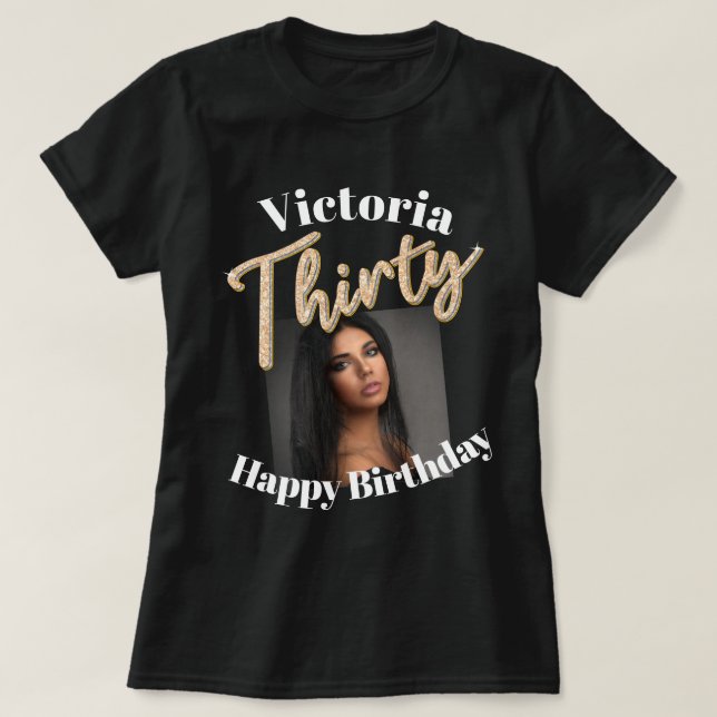 Thirty 30th Birthday photo script golden silver T-Shirt (Design Front)
