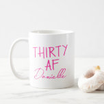 THIRTY AF 30th Birthday Funny Personalised Coffee Mug<br><div class="desc">Celebrate 30 in style with this fun and fabulous “THIRTY AF” birthday mug, customised with your name in a playful pink script. Whether you're sipping coffee the morning after the party or gifting your bestie something cheeky and personal, this mug makes turning thirty even more memorable. A bold, bright design...</div>