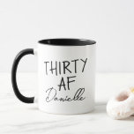 THIRTY AF 30th Birthday Funny Personalised Mug<br><div class="desc">Celebrate turning 30 in bold, caffeinated style with this sassy “THIRTY AF” personalised mug! Featuring the iconic phrase above a custom name in chic script, this mug makes the perfect 30th birthday gift for your best friend, sister, coworker, or yourself. Whether it’s for morning coffee, office laughs, or Instagrammable brunches,...</div>