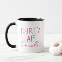 THIRTY AF 30th Birthday Funny Personalised
