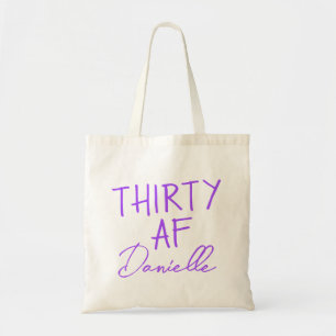 THIRTY AF Personalised Funny 30th Birthday Tote Bag