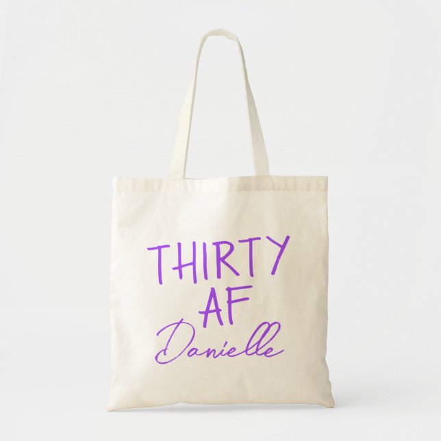 THIRTY AF Personalised Funny 30th Birthday Tote Bag (Front)