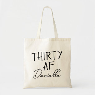 THIRTY AF Personalised Funny 30th Birthday Tote Bag