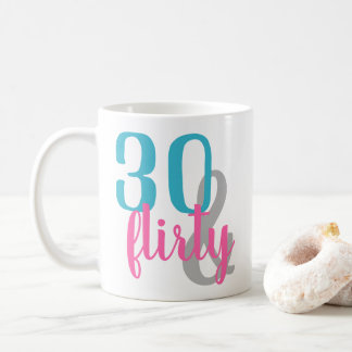 Thirty and Flirty Birthday Mug