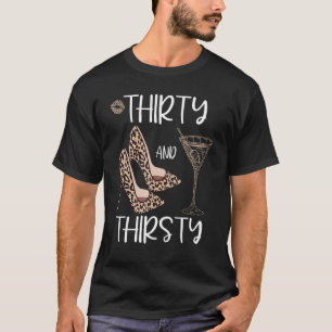 Thirty And Thirsty  30th Birthday Leopard Print He T-Shirt