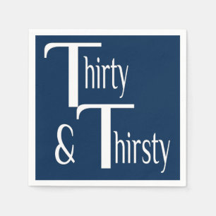 Thirty and Thirsty Napkin