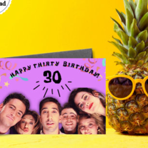 Thirty Birthday , Funny Friends Birthday Card 