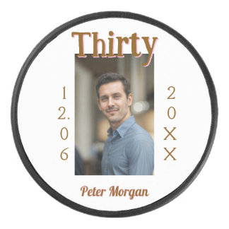 thirty brown birthday photo man date stylish trend hockey puck