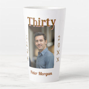 thirty brown birthday photo man date stylish trend latte mug