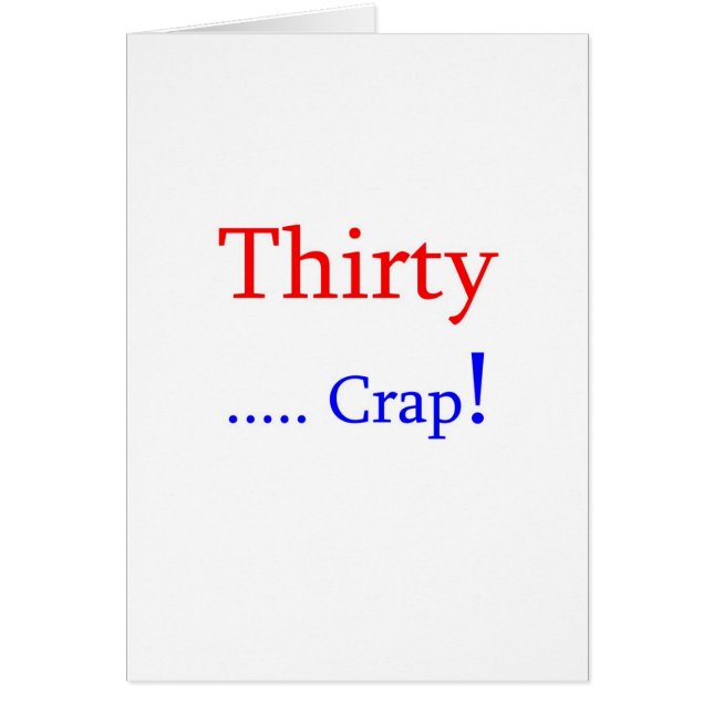Thirty ... Crap! (Front)