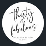 Thirty & Fabulous Minimalist 30th Birthday Party Classic Round Sticker<br><div class="desc">This is a Thirty & Fabulous Minimal Minimalist Black White 30th Birthday Party Favour Stickers!</div>