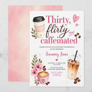 Thirty Flirty Caffeinated 30th Birthday Invitation
