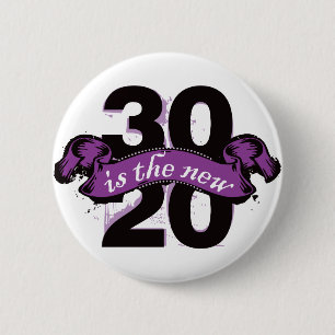 Thirty is the New Twenty - Purple 6 Cm Round Badge