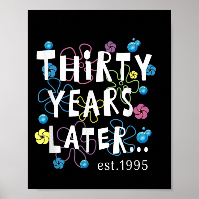 Thirty Years Later 30 Years Old Birthday Gift Wome Poster (Front)