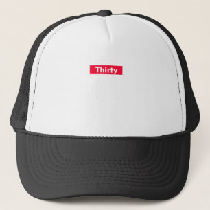 thirty Years old funny 30th birthday Trucker Hat