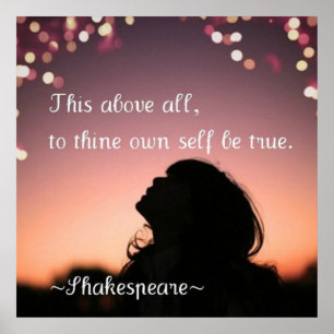 "This above all, to thine own self be true" Poster