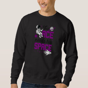 This Ace Needs His Space Cute Trendy Asexual Prid Sweatshirt