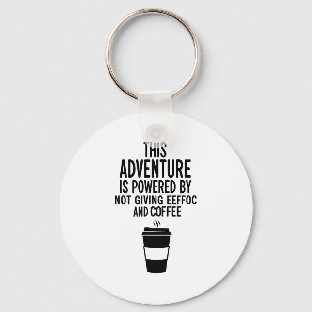 This Adventure Is Wered By Not Giving Eeefoc  Key Ring (Front)