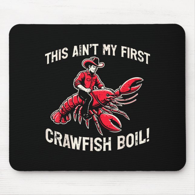 This Aint My First Crawfish Boil Crayfish Men Wome Mouse Mat (Front)