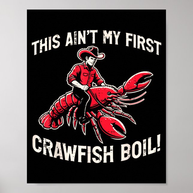 This Aint My First Crawfish Boil Crayfish Men Wome Poster (Front)