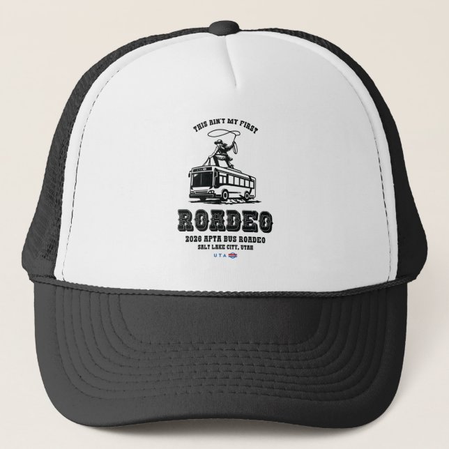 This Ain't My First Roadeo Trucker Hat (Front)