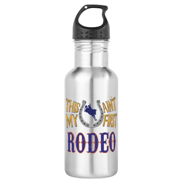 This ain't my first Rodeo 532 Ml Water Bottle (Front)
