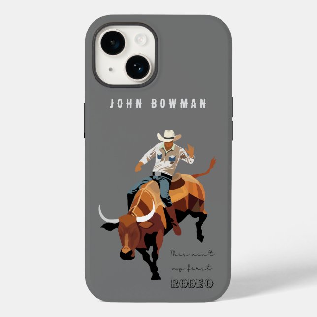This ain't my first RODEO : Bull rider Case-Mate iPhone Case (Back)