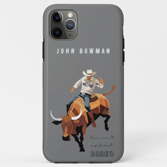 This ain't my first RODEO : Bull rider Case-Mate iPhone Case (Back)