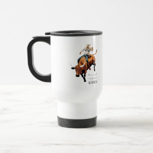 This ain't my first RODEO : Bull rider Travel Mug