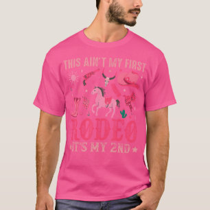 This Ain'T My First Rodeo Its My 2Nd Girl Birthday T-Shirt