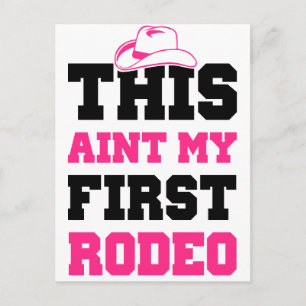 This Ain't My First Rodeo Postcard